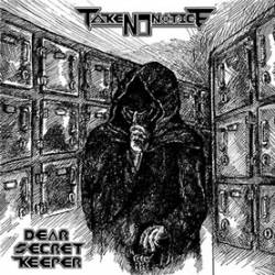 Take No Notice : Dear Secret Keeper